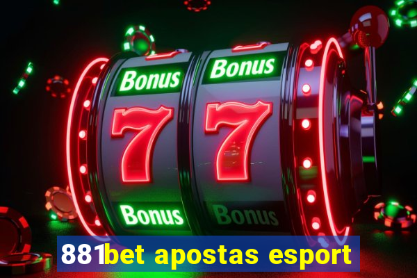 881bet apostas esport